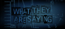 What they are saying